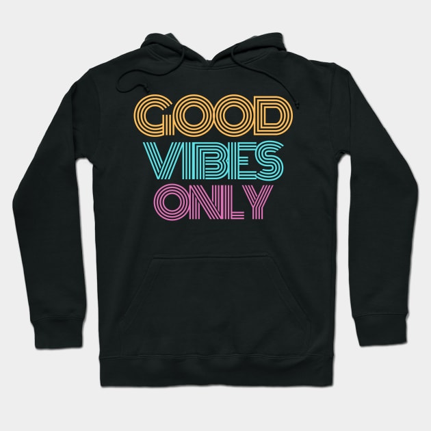 Good Vibes Only Retro Vintage Design. No negativity here please. Dream of the sun, sand and surf. Hoodie by That Cheeky Tee